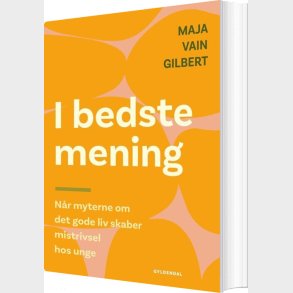 I Bedste Mening - Maja Vain Gilbert - Bog
