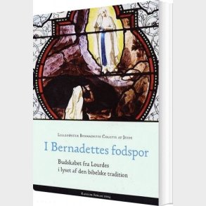 I Bernadettes Fodspor - Bernadette Colette - Bog
