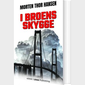 I Broens Skygge - Morten Thor Hansen - Bog