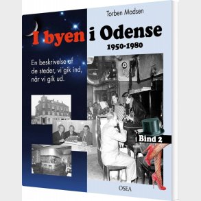 I Byen I Odense, 1950-1980. Bind 2 - Torben Madsen - Bog