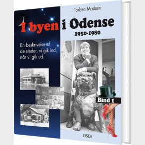 I Byen I Odense, 1950-1980. Bind 1 - Torben Madsen - Bog