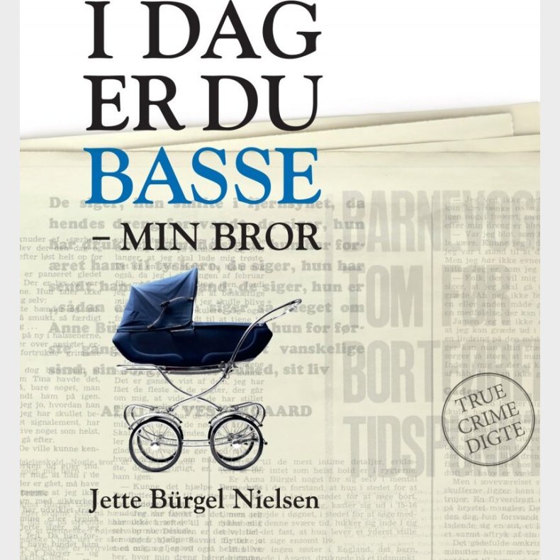 I Dag Er Du Basse - Min Bror - Jette B�rgel Nielsen - Bog