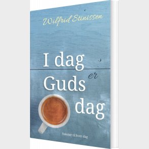 I Dag Er Guds Dag - 3. Udgave - Wilfrid Stinissen - Bog