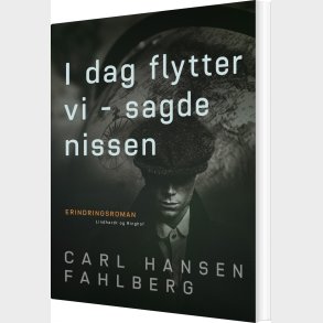 I Dag Flytter Vi - Sagde Nissen - Carl Hansen Fahlberg - Bog