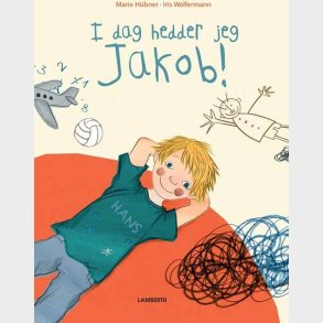 I Dag Hedder Jeg Jakob! - Maria H�bner - Bog