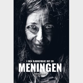 I Den R�kkef�lge Det Er Meningen - Bente H�rby Boisen - Bog