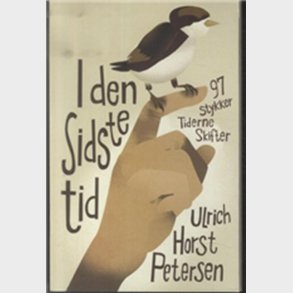 I Den Sidste Tid - Ulrich Horst Petersen - Bog