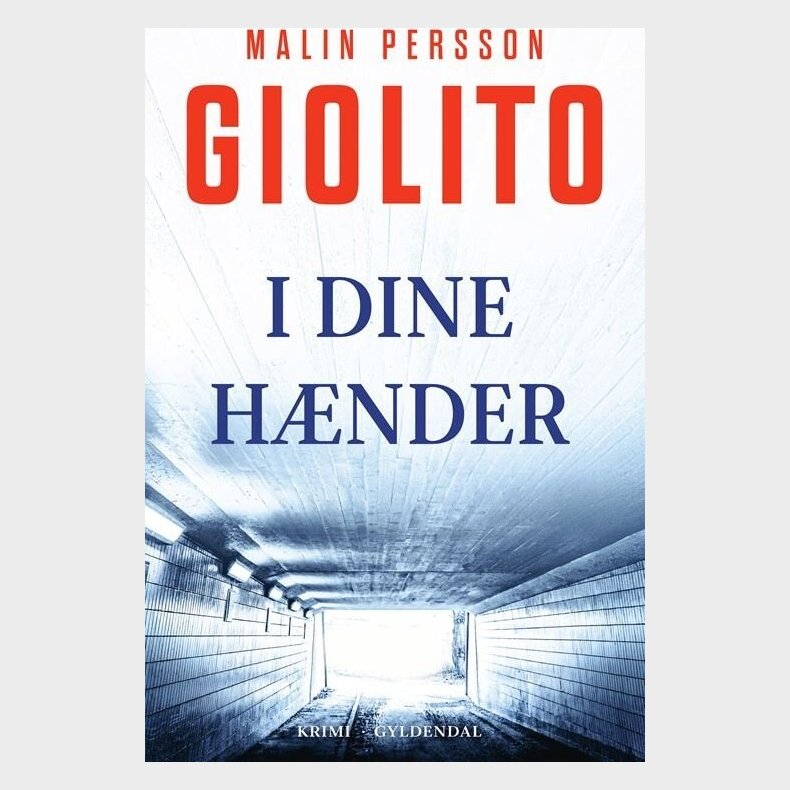 I Dine H�nder - Malin Persson Giolito - Bog