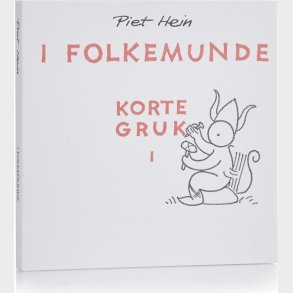 I Folkemunde - Korte Gruk I - Piet Hein - Bog