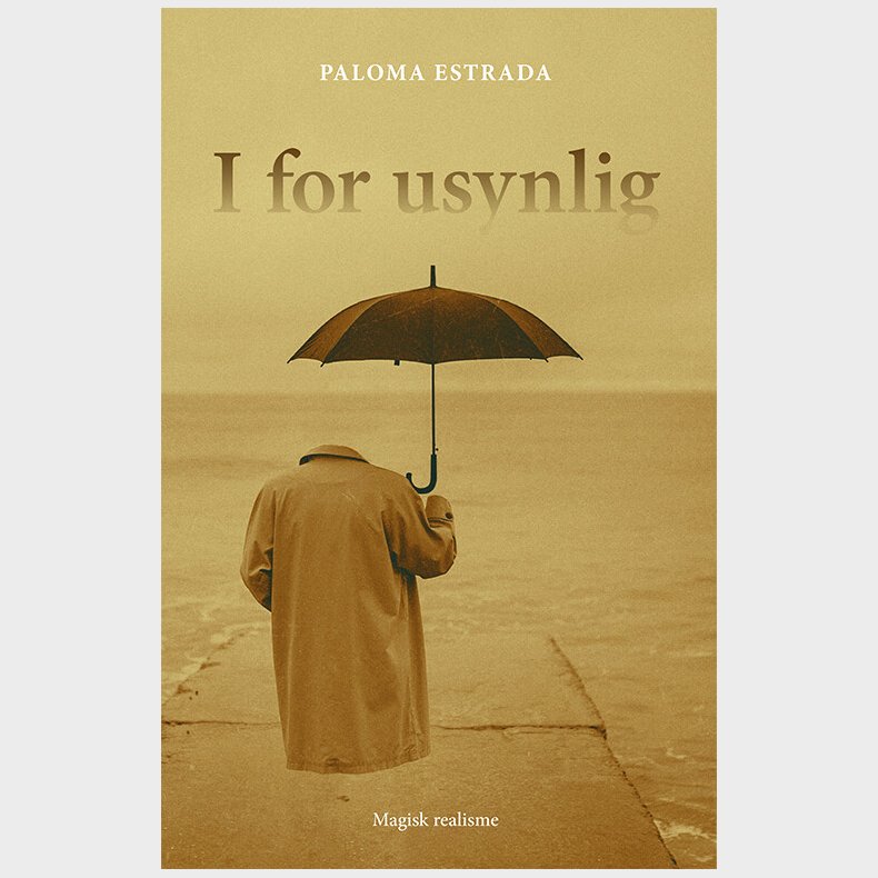 I For Usynlig - Paloma Estrada - Bog