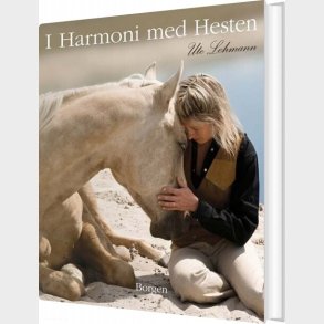I Harmoni Med Hesten - Ute Lehmann - Bog
