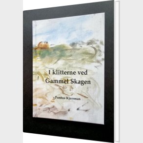 I Klitterne Ved Gammel Skagen - Pontus Kjerrman - Bog