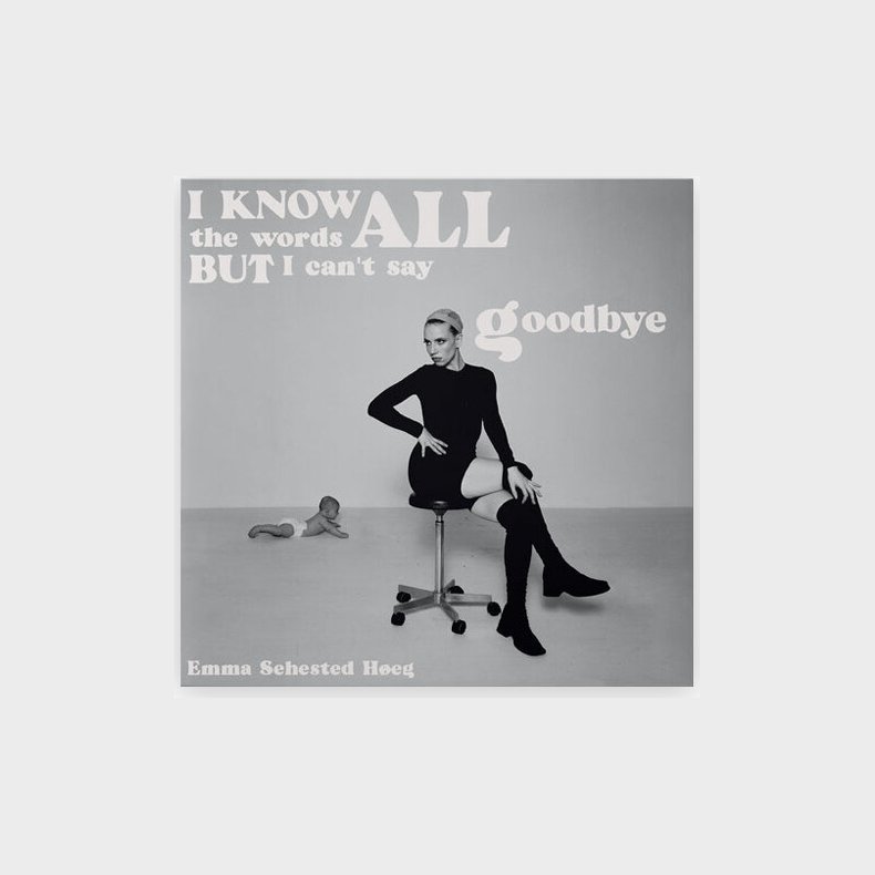 Emma Sehested Heg - I Know All The Words But I Can't Say Goodbye Signeret - Vinyl Lp