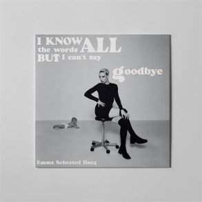 Emma Sehested Heg - I Know All The Words But I Can't Say Goodbye - Vinyl Lp