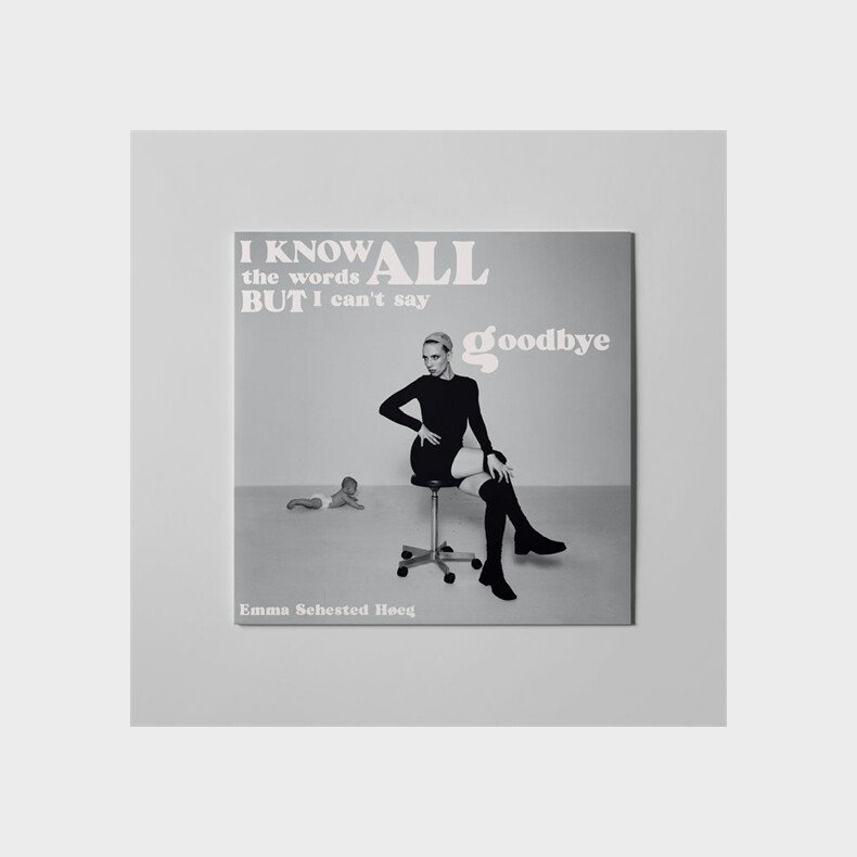 Emma Sehested Heg - I Know All The Words But I Can't Say Goodbye - Vinyl Lp