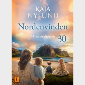 I Kraft Af Det Gode - Nordenvinden 30 - Kaja Nylund - Bog