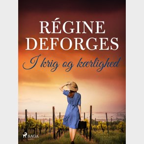 I Krig Og K�rlighed - R�gine Deforges - Bog