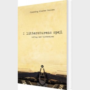 I Litteraturens Spejl - Flemming Kloster Poulsen - Bog
