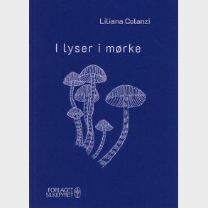 I Lyser I M�rke - Liliana Colanzi - Bog