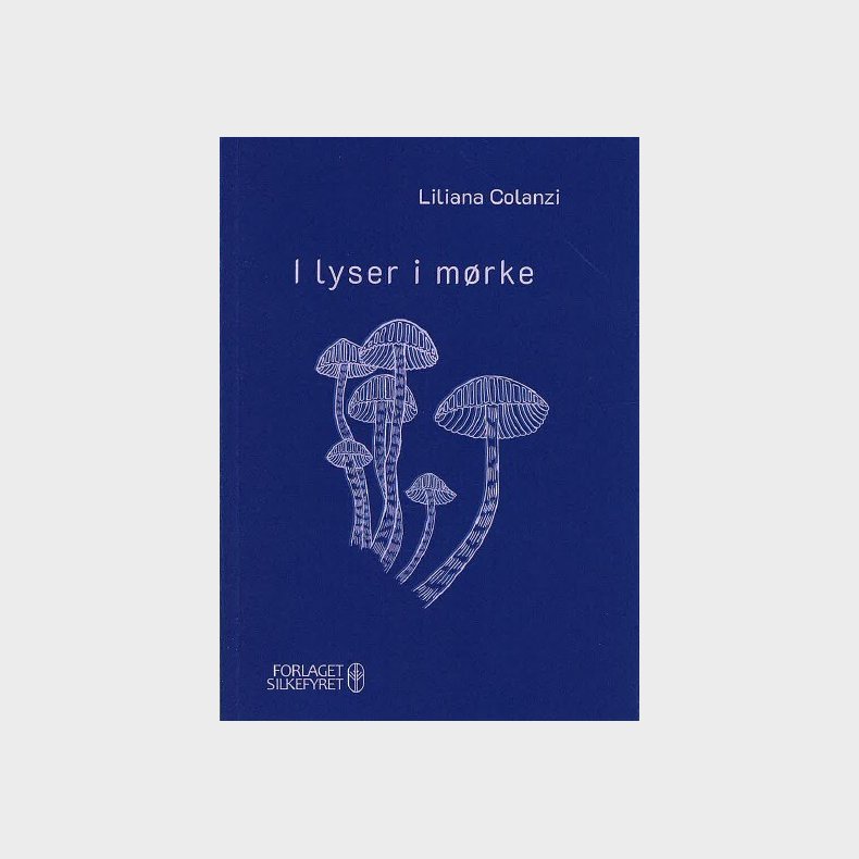 I Lyser I M�rke - Liliana Colanzi - Bog