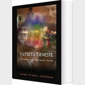 I Lysets Tjeneste - Rene Dybdal Pedersen - Bog