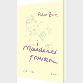 I M�ndenes Frav�r - Philippe Besson - Bog