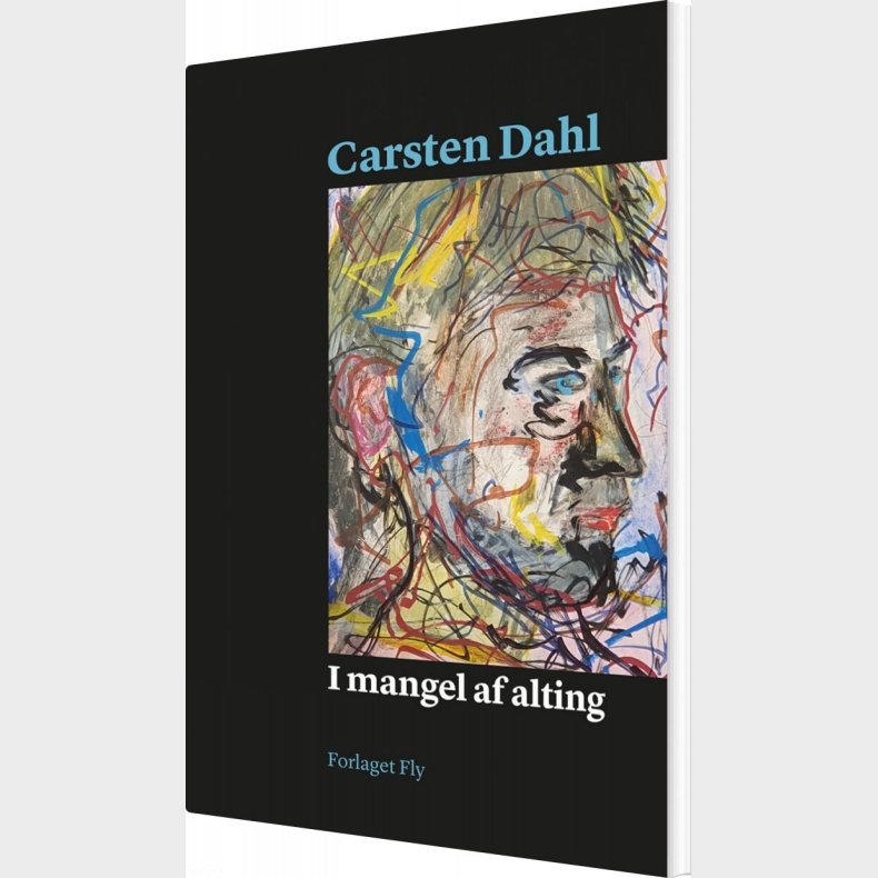 I Mangel Af Alting - Carsten Dahl - Bog