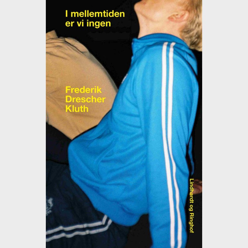 I Mellemtiden Er Vi Ingen - Frederik Drescher Kluth - Bog