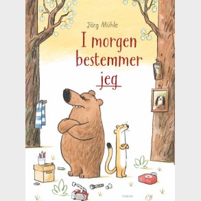 I Morgen Bestemmer Jeg - J�rg M�hle - Bog