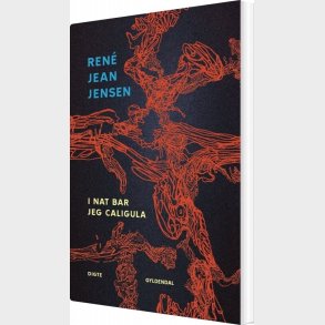I Nat Bar Jeg Caligula - Rene Jean Jensen - Bog