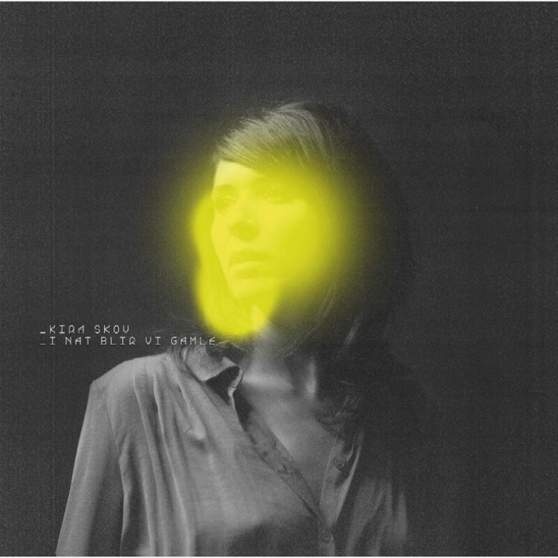 Kira Skov - I Nat Blir Vi Gamle - Vinyl Lp