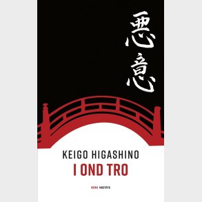 I Ond Tro - Keigo Higashino - Bog