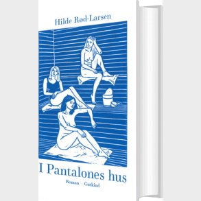 I Pantalones Hus - Hilde R�d-larsen - Bog