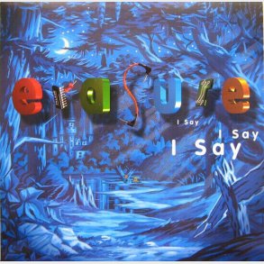 Erasure - I Say I Say I Say - Vinyl Lp