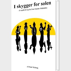 I Skygger For Solen - Bent Wisborg - Bog