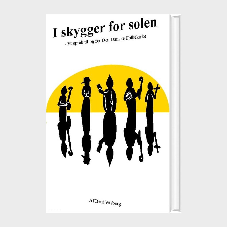 I Skygger For Solen - Bent Wisborg - Bog