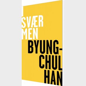 I Sv�rmen - Byung-chul Han - Bog