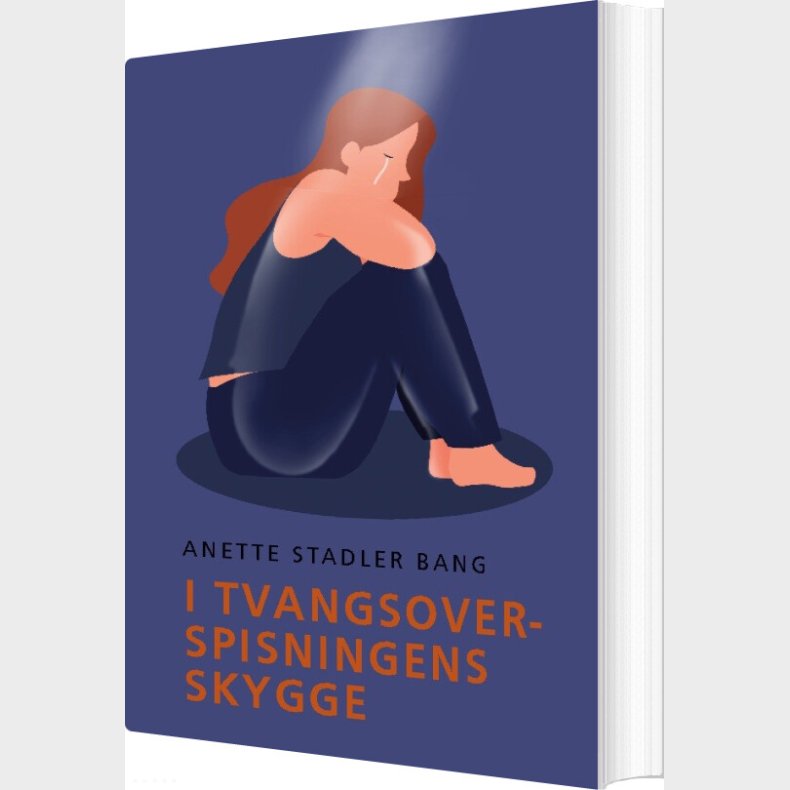 I Tvangsoverspisningens Skygge - Anette Stadler Bang - Bog
