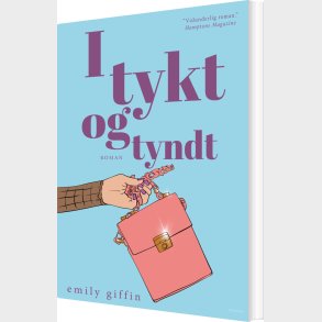 I Tykt Og Tyndt - Emily Giffin - Bog