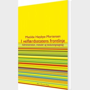 I Velf�rdsstatens Frontlinje - Matilde H�ybye-mortensen - Bog