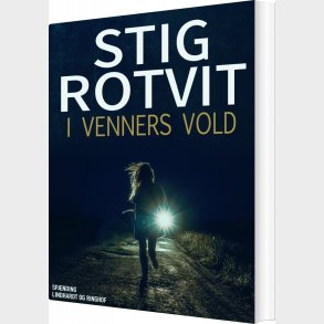 I Venners Vold - Stig Rotvit - Bog