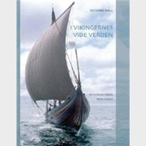 I Vikingernes Vide Verden - Richard Hall - Bog