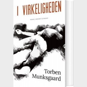 I Virkeligheden - Torben Munksgaard - Bog
