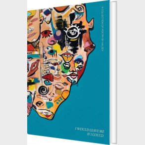 I Would Leave Me If I Could: A Collection Of Poetry - Halsey - English Book