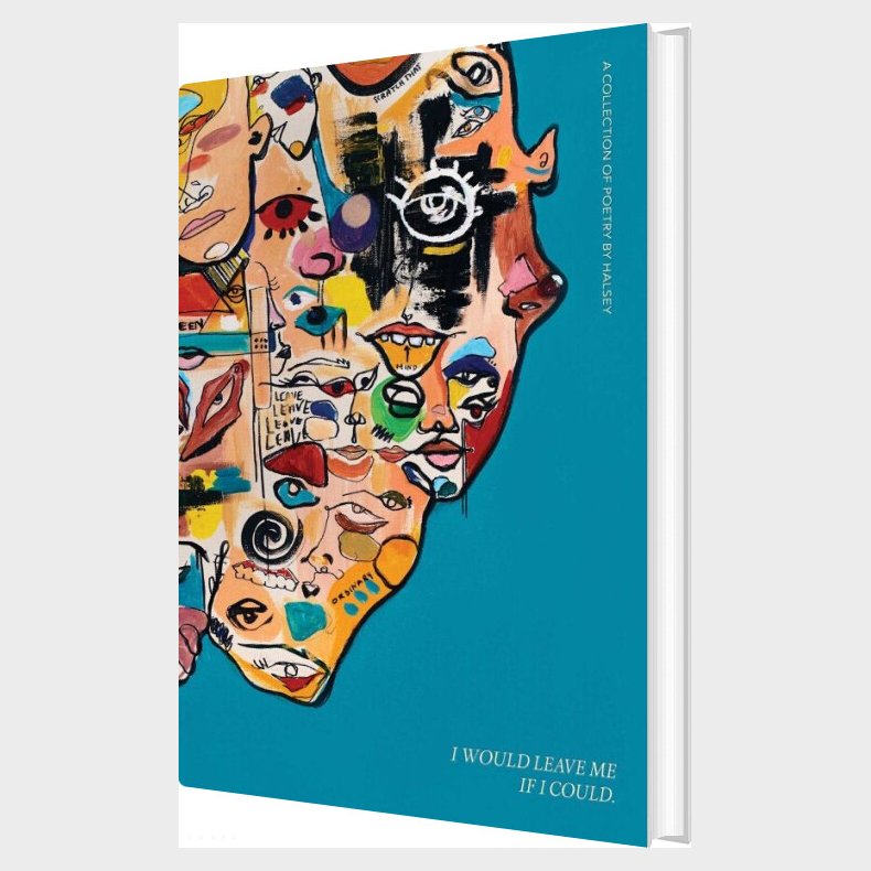 I Would Leave Me If I Could: A Collection Of Poetry - Halsey - English Book