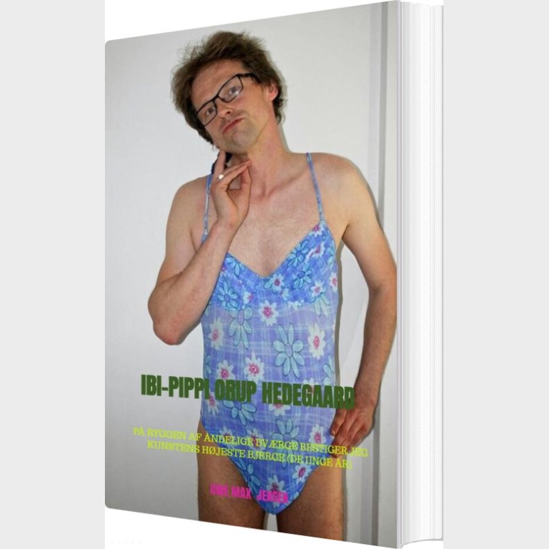Ibi-pippi Orup Hedegaard - Uwe Max  Jensen - Bog