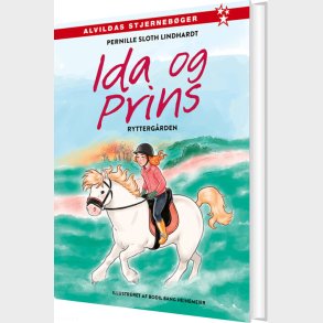 Ida Og Prins 1: Rytterg�rden - Pernille Sloth Lindhardt - Bog