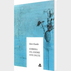 Idibera Og Andre Nye Digte - Sten Kaal� - Bog