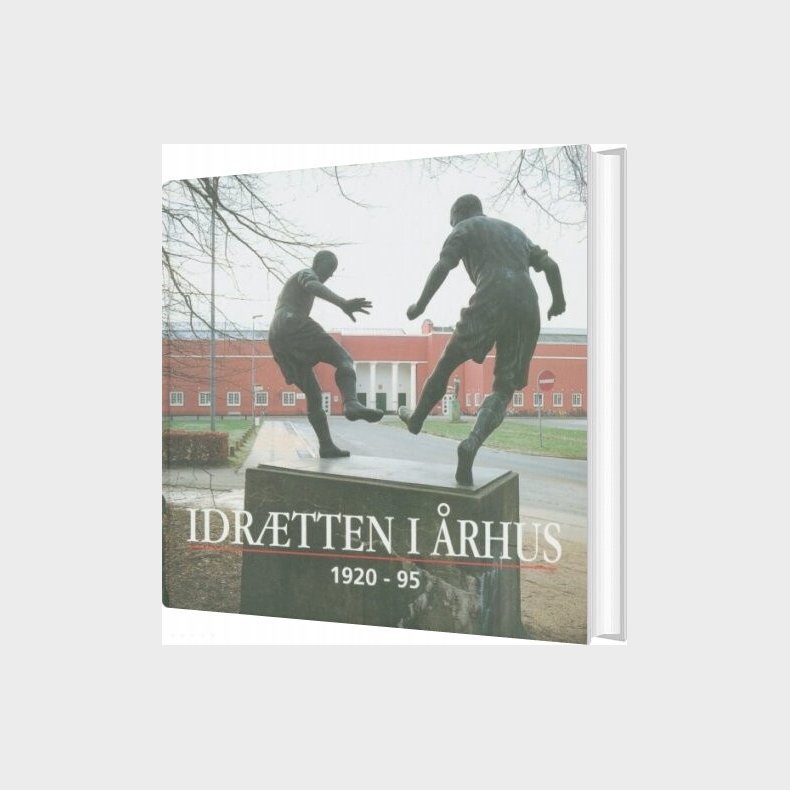 Idr�tten I �rhus 1920-95 - Ib Gejl - Bog