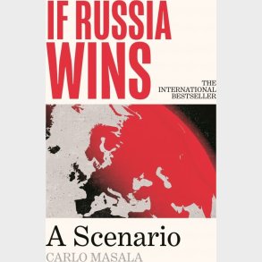 If Russia Wins: A Scenario - Carlo Masala - English Book